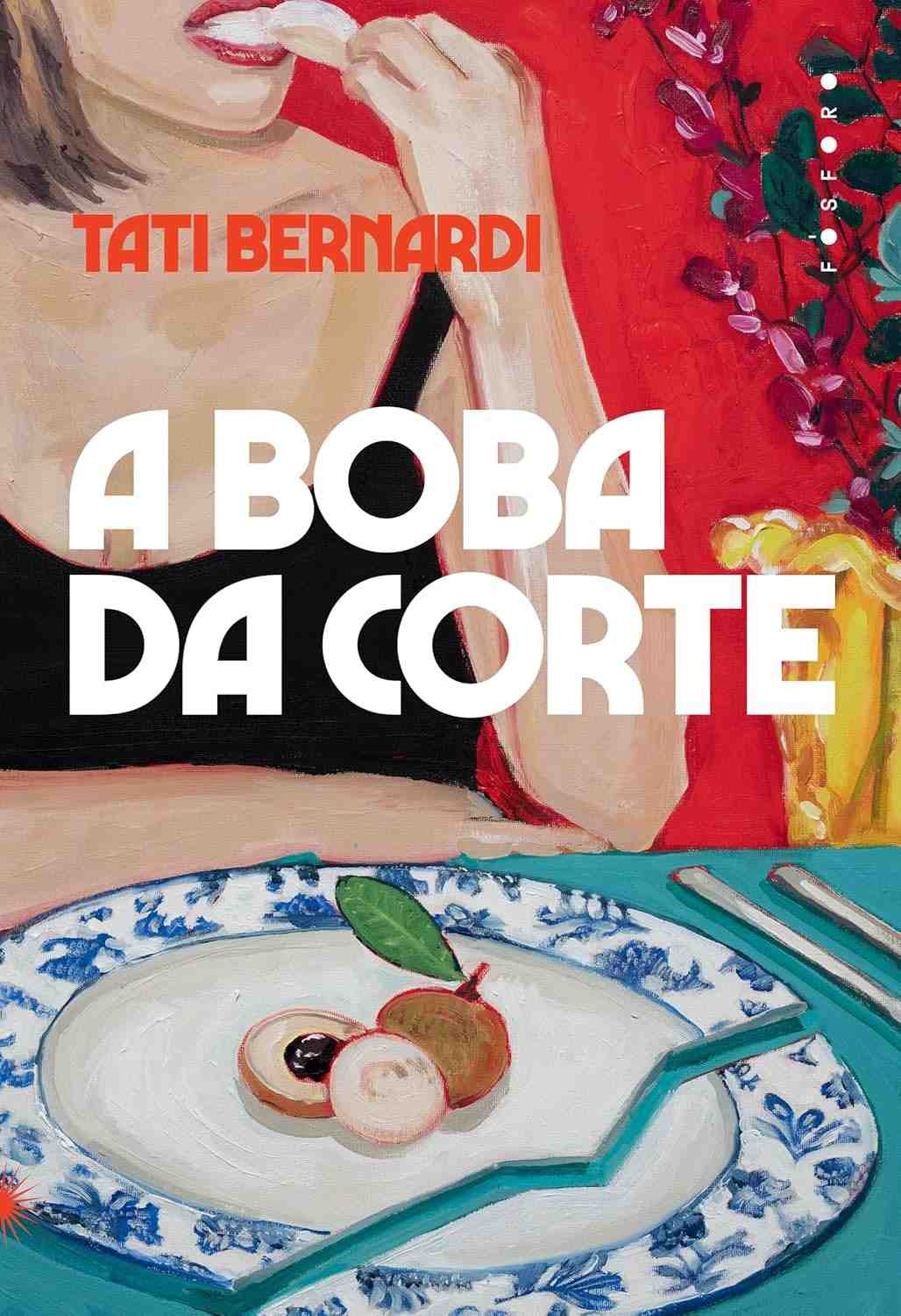 A Boba da Corte: Romance Irônico sobre Ascensão Social e Elite Brasileira
