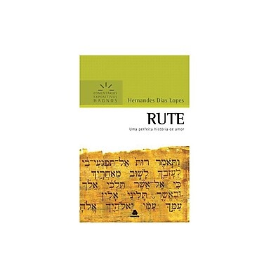 Rute: Comentário Expositivo por Hernandes Dias Lopes