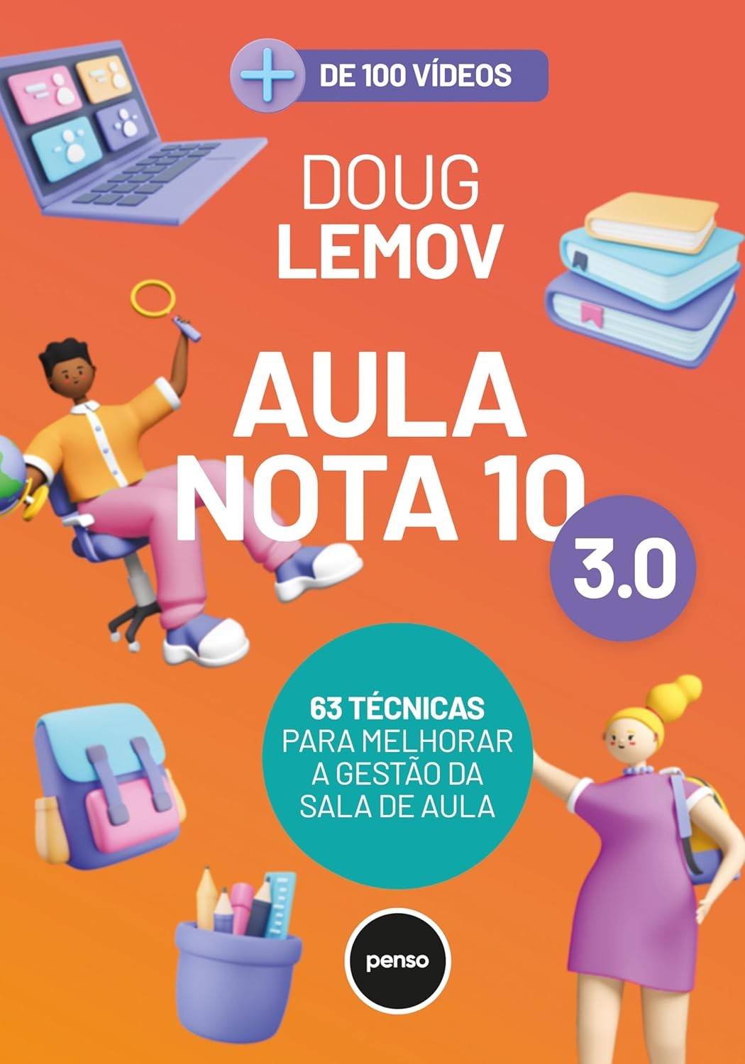Aula Nota 10 3.0: Domine a Gestão da Sala de Aula com 63 Técnicas Essenciais