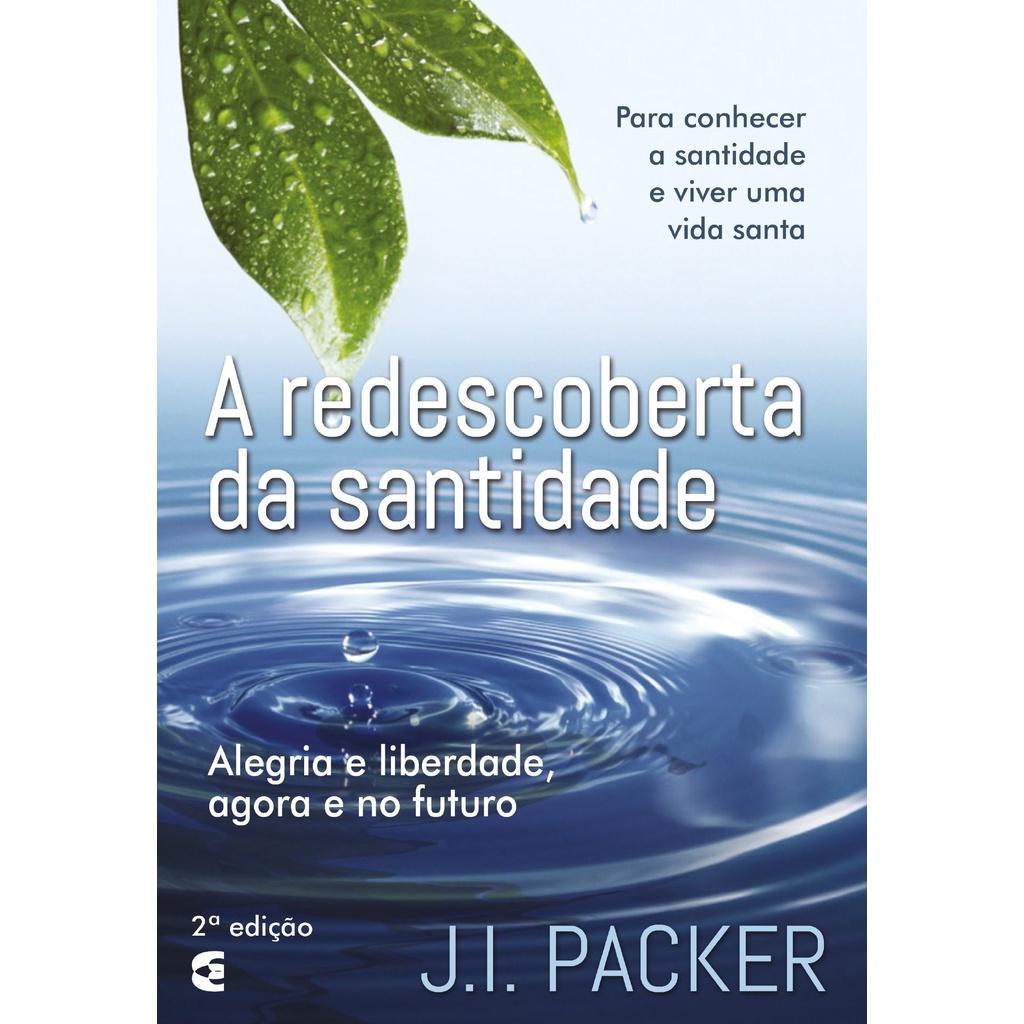 Santidade Redescoberta: Viva a Plenitude em Cristo