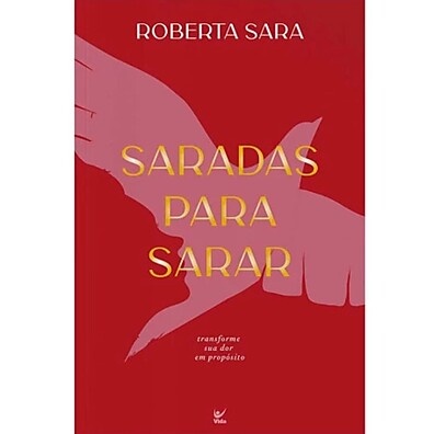 Saradas para Sarar: Cure Suas Feridas