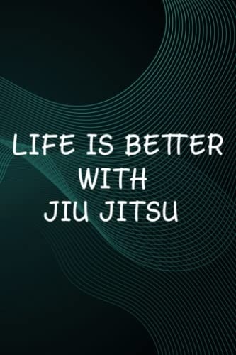 Hot Sauce Tasting Journal - Life Is Better With Jiu Jitsu Pretty for BJJ: Jiu Jitsu, The Ultimate Hot Sauce Tasting Journal For Hot Sauce Lovers And ... And Hot Sauce Tasting Experiences,Goals