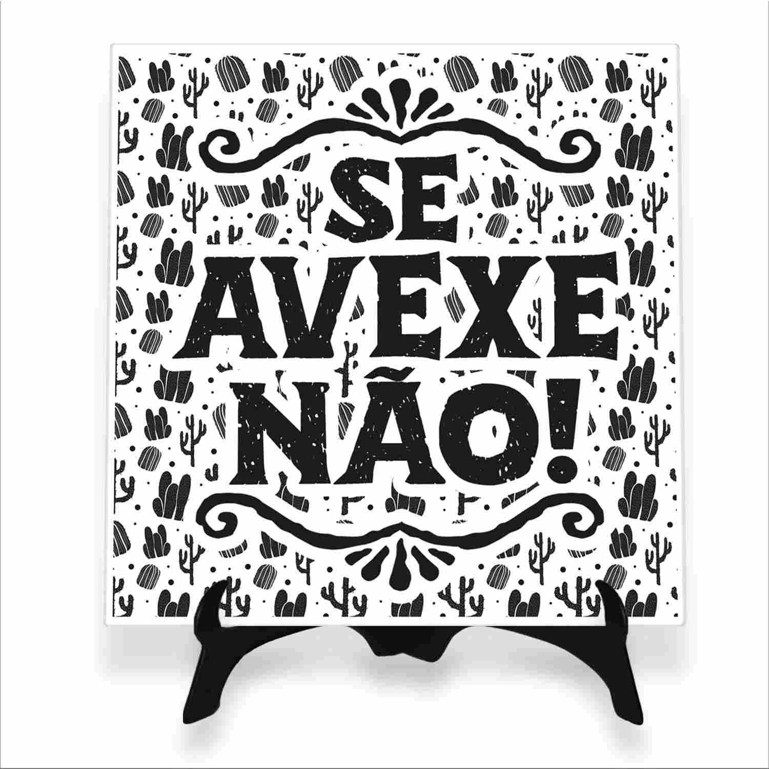 Quadro Se Avexe Não! Frases Nordestinas em Azulejo – Decore com Humor e Tradição Nordestina