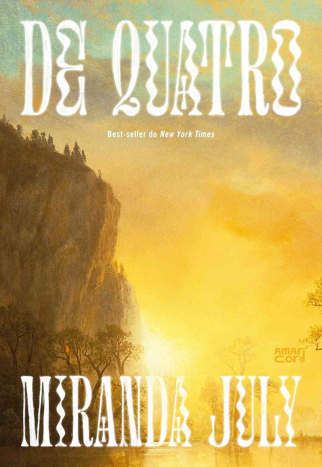 De Quatro: O Best-Seller de Miranda July sobre Liberdade e Desejo