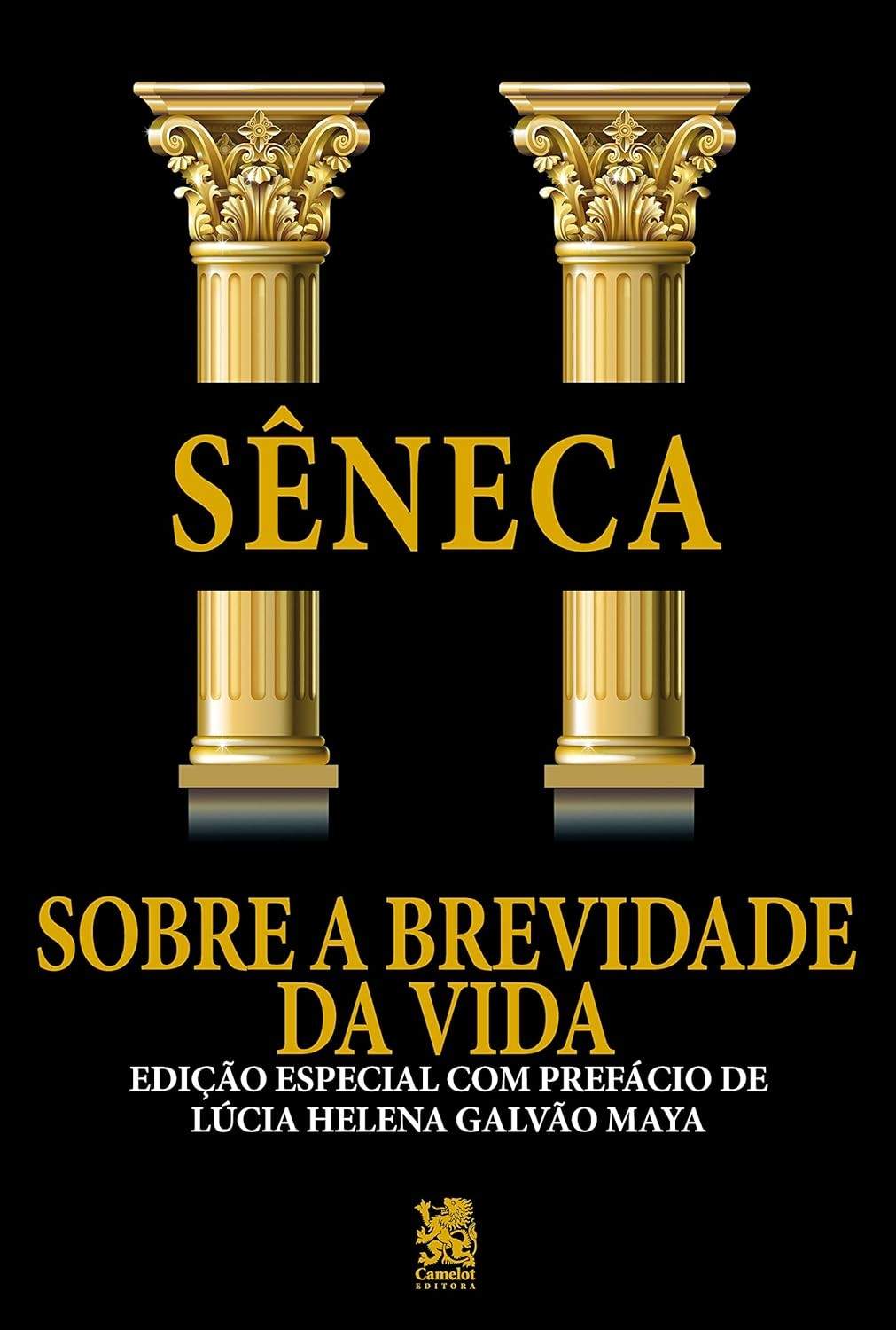 Sobre a Brevidade da Vida: Edição Especial Sêneca com Prefácio Exclusivo