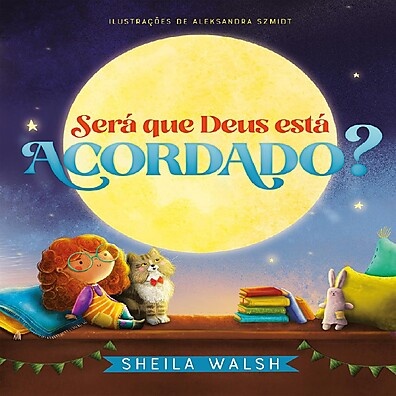 Será Que Deus Está Acordado? – Livro Infantil Que Toca o Coração