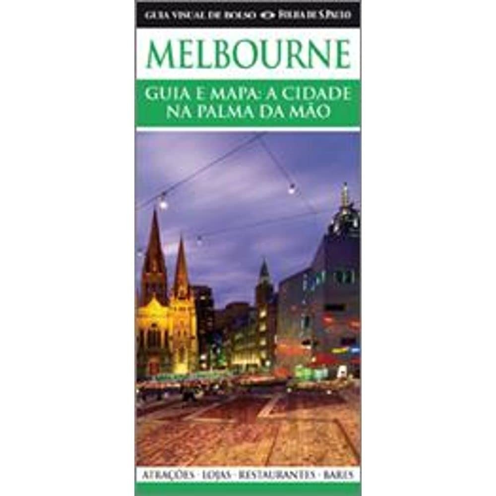 Melbourne: Seu Guia Visual de Bolso para Explorar a Austrália