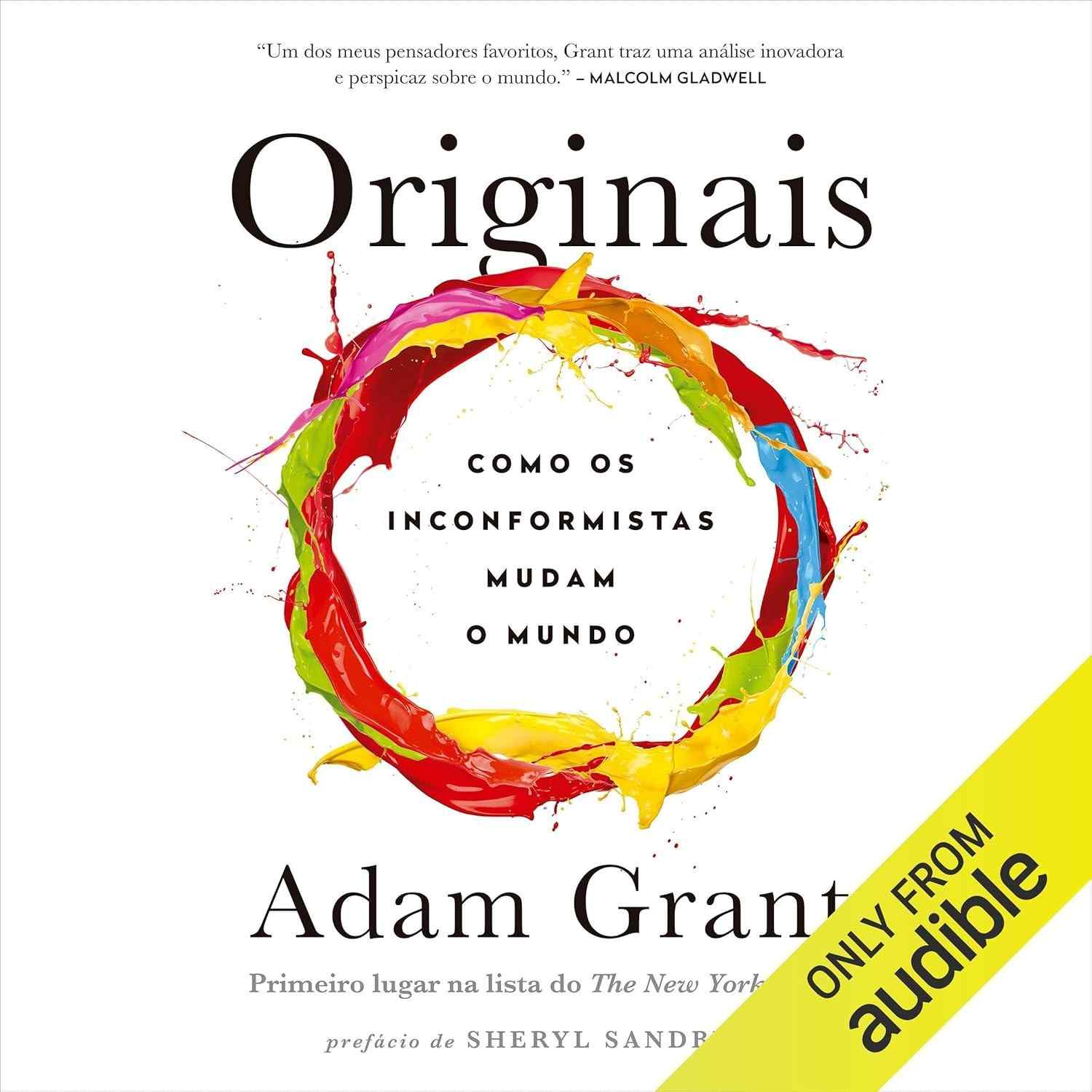 Originais: Como os Inconformistas Mudam o Mundo - Descubra seu Potencial Criativo