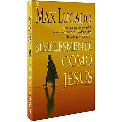 Simplesmente Como Jesus: Transforme sua Vida