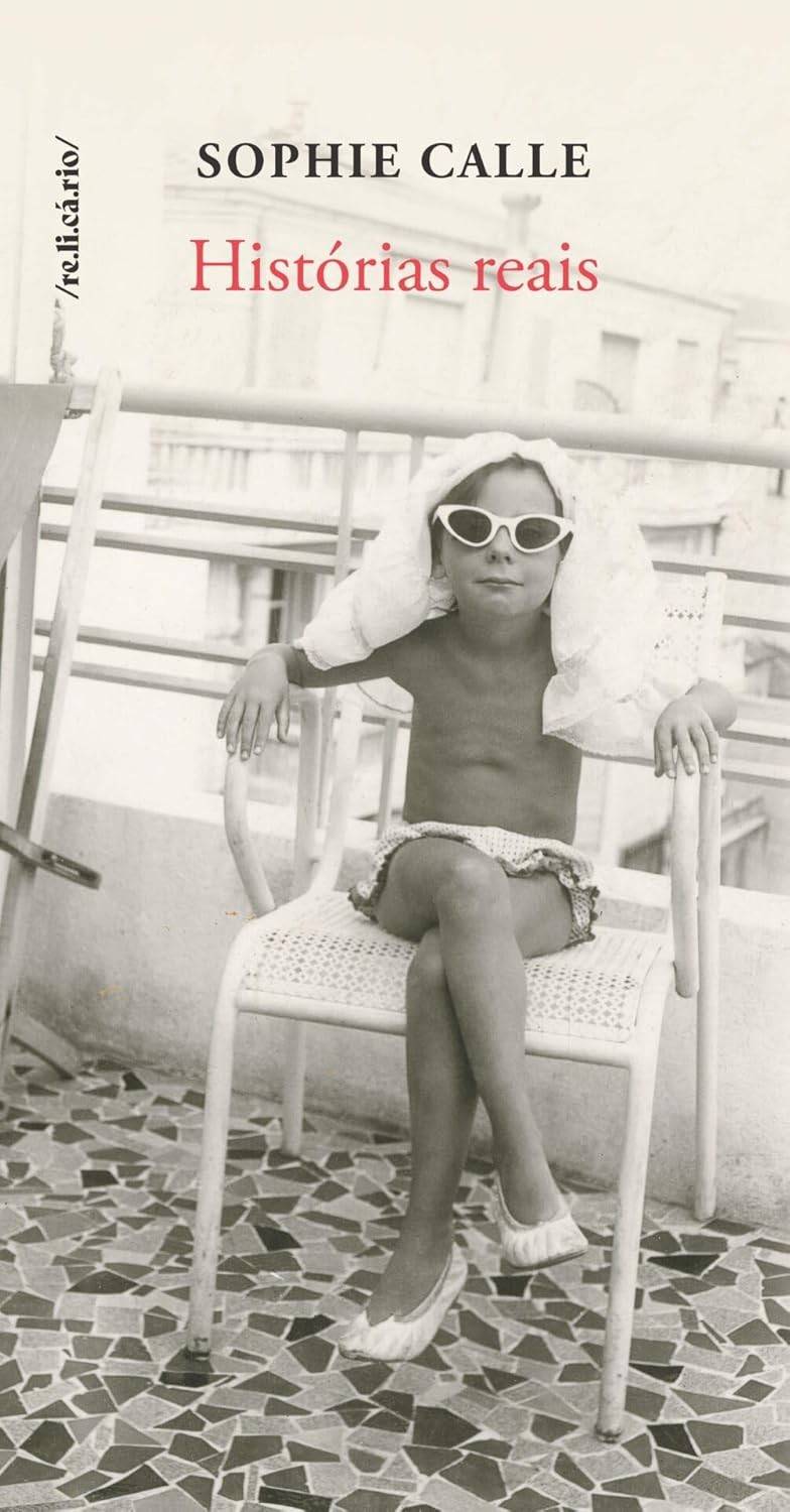 Histórias Reais: A Arte Íntima e Universal de Sophie Calle