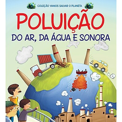 SOS Planeta: Guia Antipouição (Ar, Água e Som)