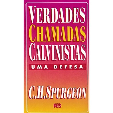 Spurgeon Defende o Calvinismo: Uma Análise