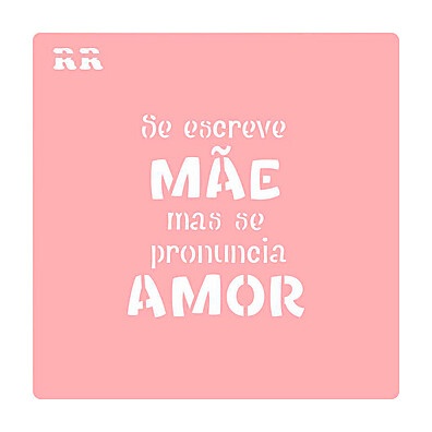 Stencil Frase Mãe - Ref: 4061 - Rizzo