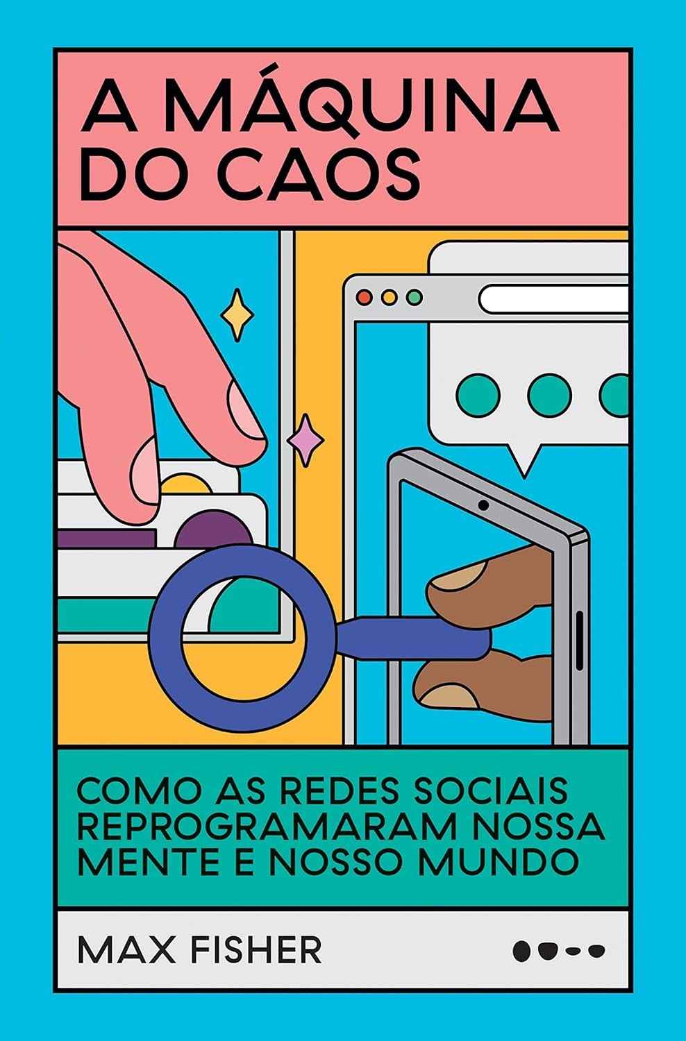 sua-mente-redes-caos-como-reprogramaram-a-as-desvende-sociais-o-a-do-mundo-e-maquina-a