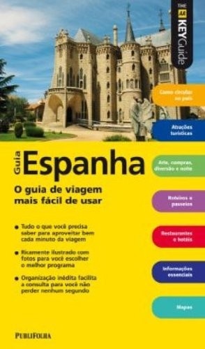 Guia Espanha Essencial: Planeje Sua Viagem Perfeita com Facilidade