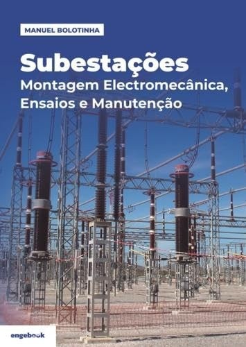 subestacoes-manutencao-a-ensaios-montagem-eletromecanica-e-essenciais-a