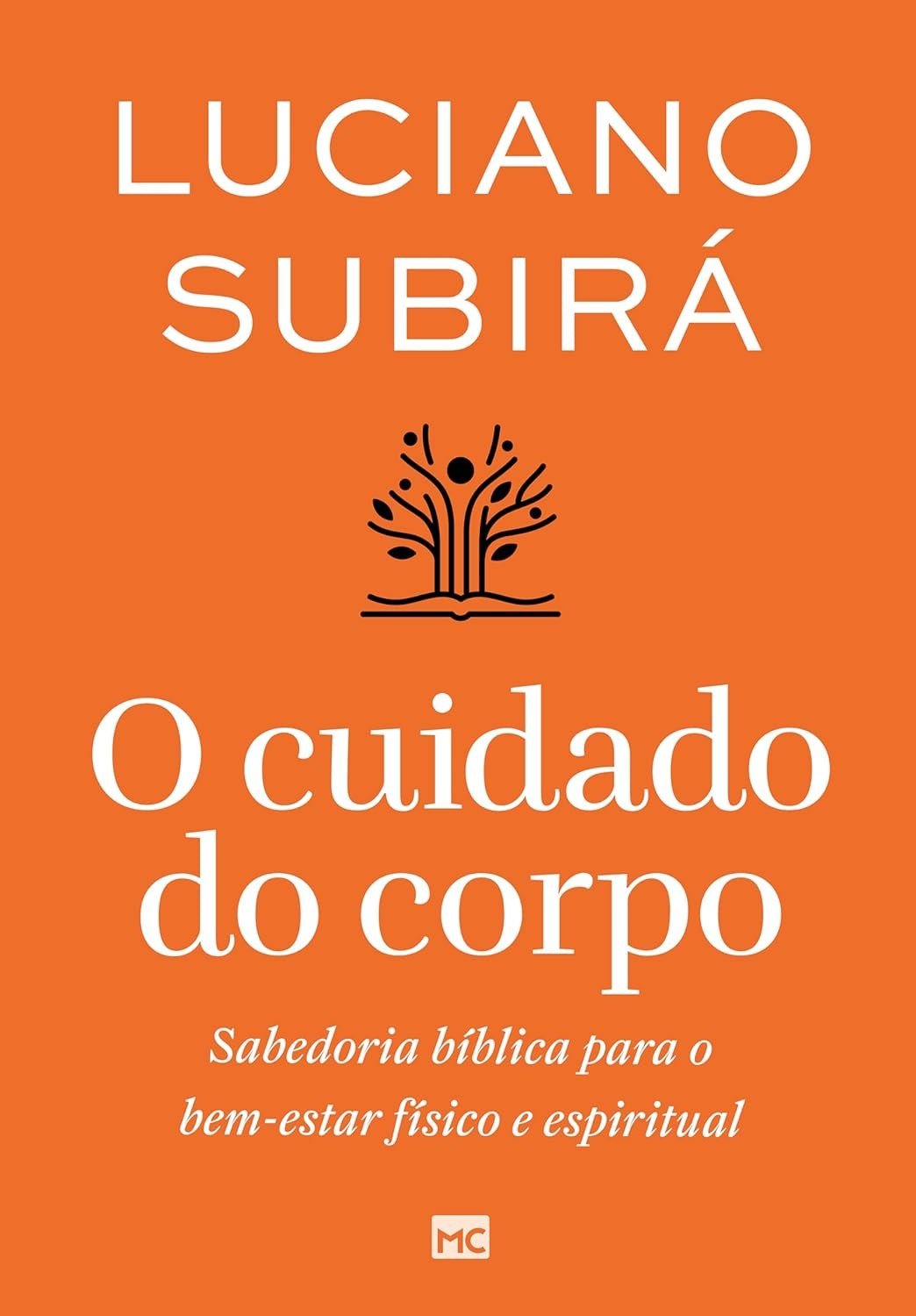 subira-sabedoria-do-bem-estar-cuidado-espiritual-luciano-corpo-para-e-biblica-a-fisico-o-a