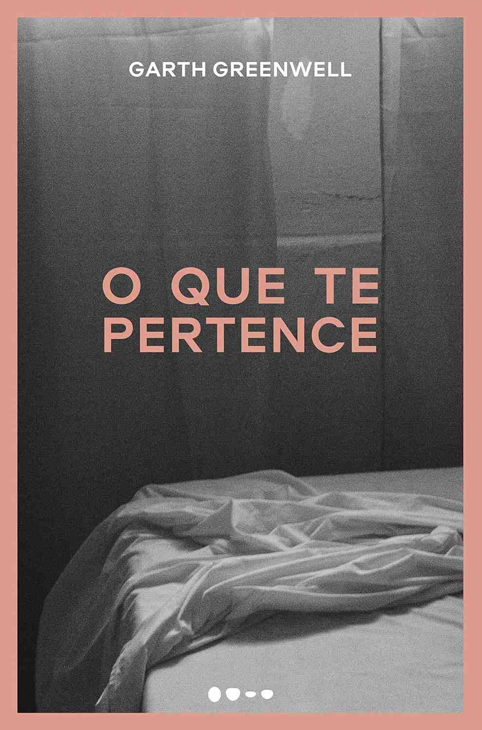 O Que Te Pertence: Um Romance Inesquecível Sobre Amor e Memória