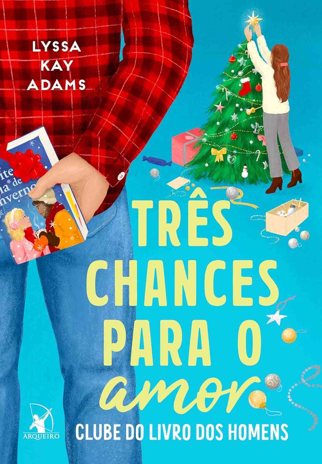 Três Chances Para o Amor: O Romance Natalino Que Vai Te Conquistar (Clube do Livro dos Homens 5)