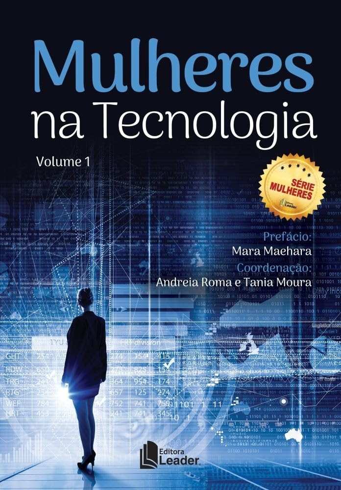 Mulheres na Tecnologia: Histórias Inspiradoras de Sucesso | Volume I