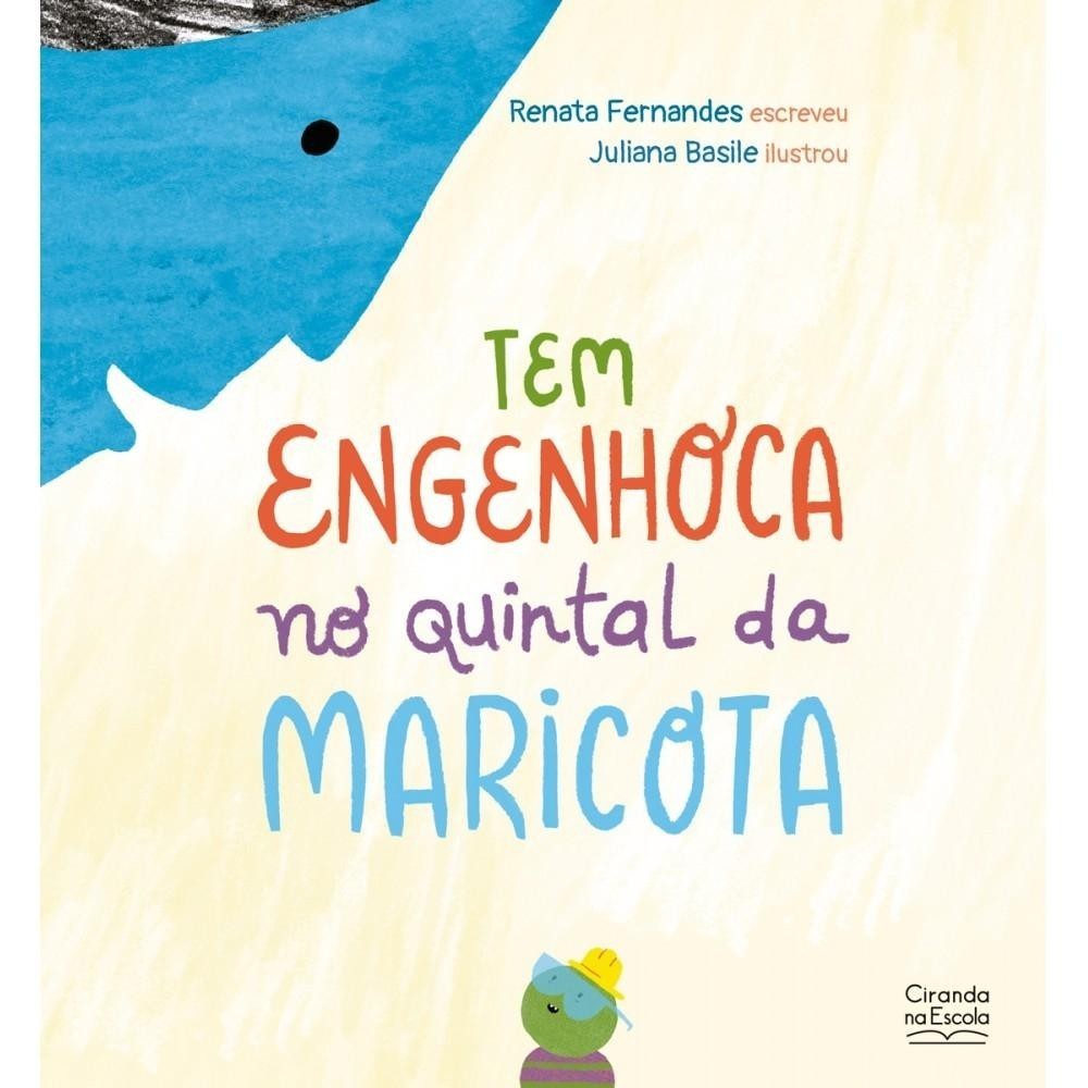 Tem Engenhoca no Quintal da Maricota: Livro Infantil sobre Meio Ambiente e Imaginação