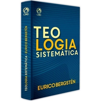 Teologia Sistemática: Guia Completo de Eurico Bergstén