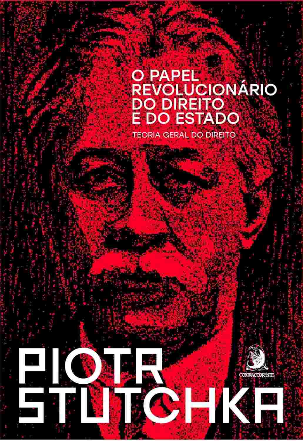 O Papel Revolucionário do Direito e do Estado: Teoria Geral do Direito Marxista