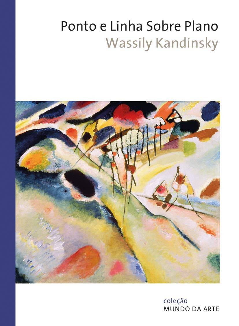 Ponto e Linha Sobre Plano: A Teoria das Formas de Kandinsky para a Arte Pura