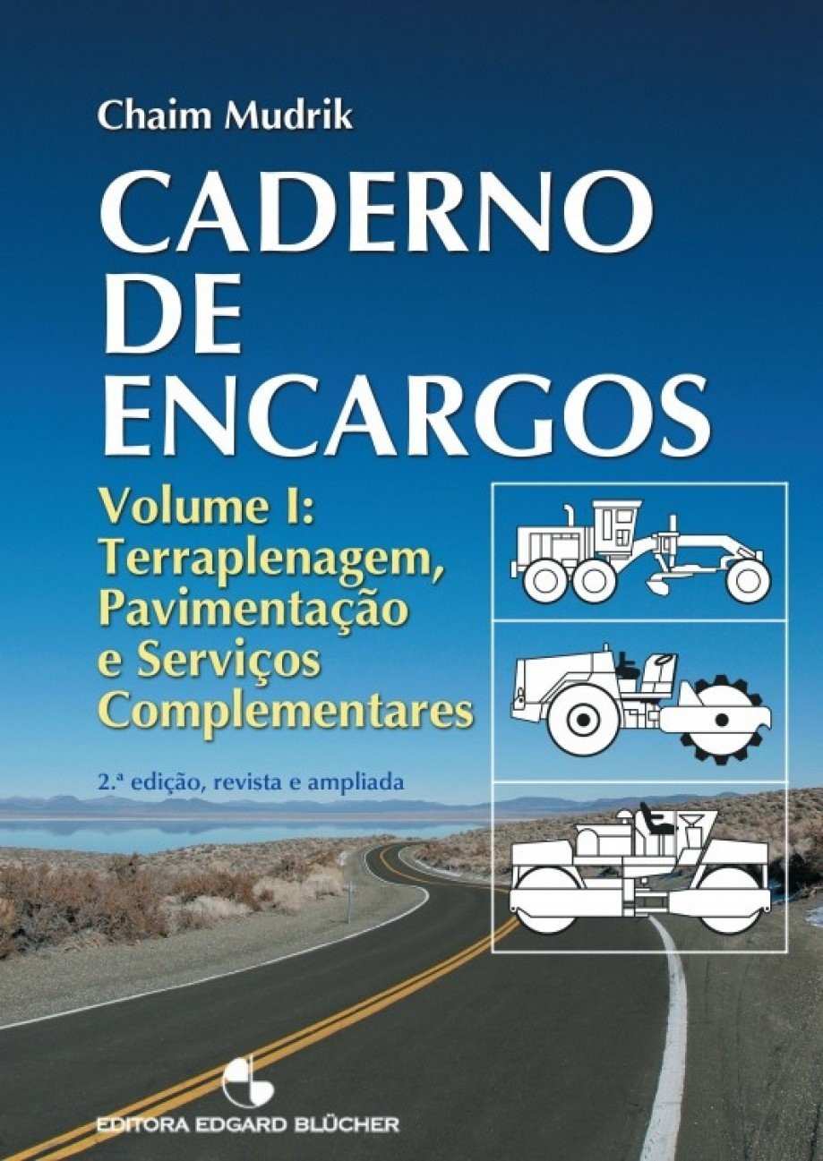 Caderno de Encargos: Terraplenagem, Pavimentação e Serviços Complementares - Volume 1 Essencial