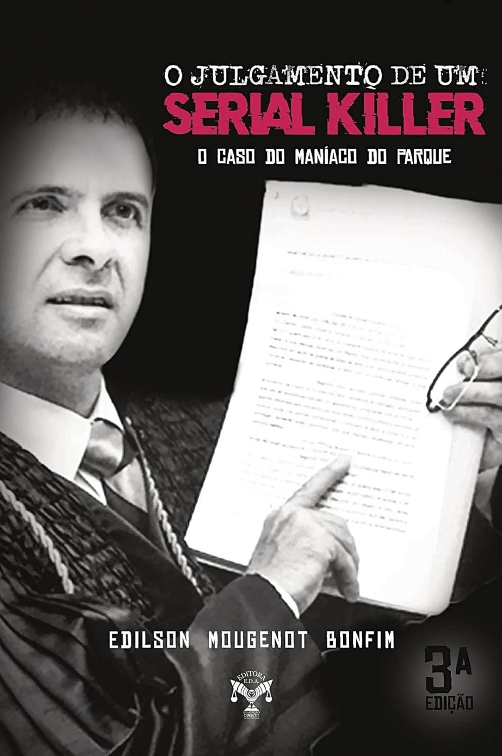 O Julgamento do Maníaco do Parque: Um Thriller Real que Chocou o Brasil