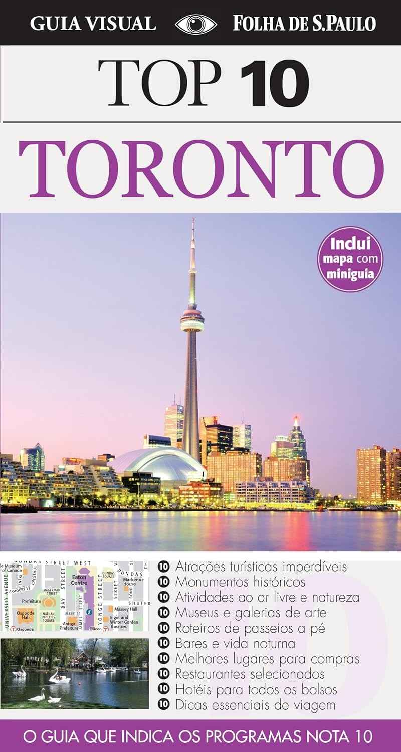 Toronto: Seu Guia Essencial Top 10 para Explorar a Metrópole Canadense