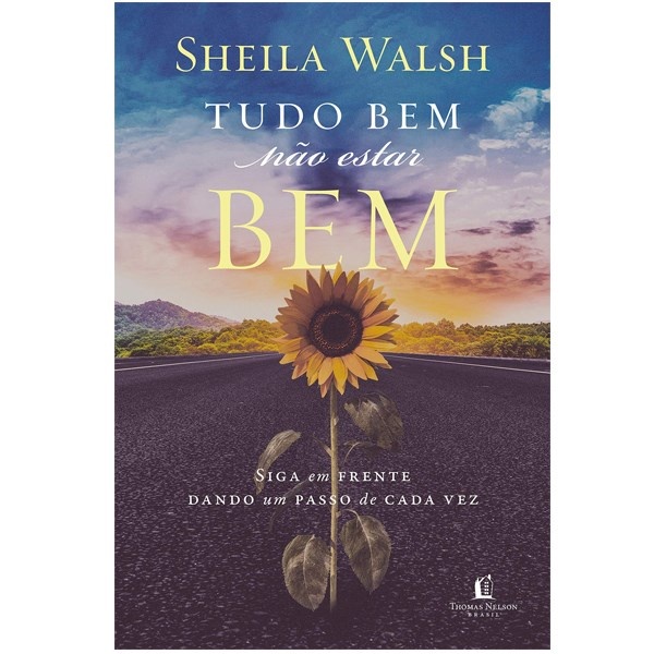 Tudo Bem Não Estar Bem: Recomece com Fé