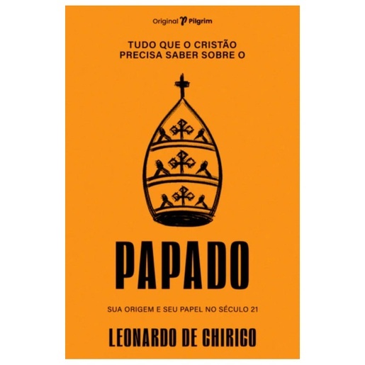 Tudo que o Cristão Precisa Saber sobre o Papado: Revelações Bíblicas e Históricas