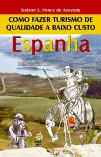 Descubra a Espanha Autêntica: Turismo de Qualidade e Econômico