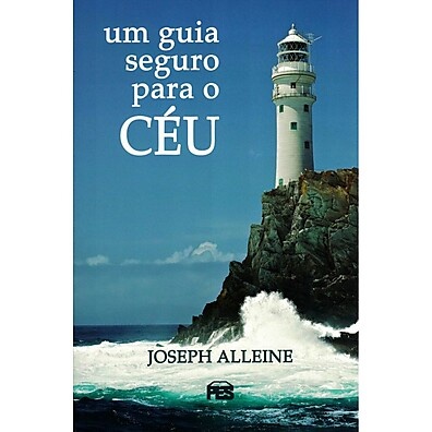 Um Guia Seguro Para o Céu – O Clássico que Salva Almas
