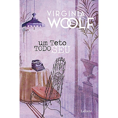 Um Teto Todo Seu: A Essência da Liberdade Feminina