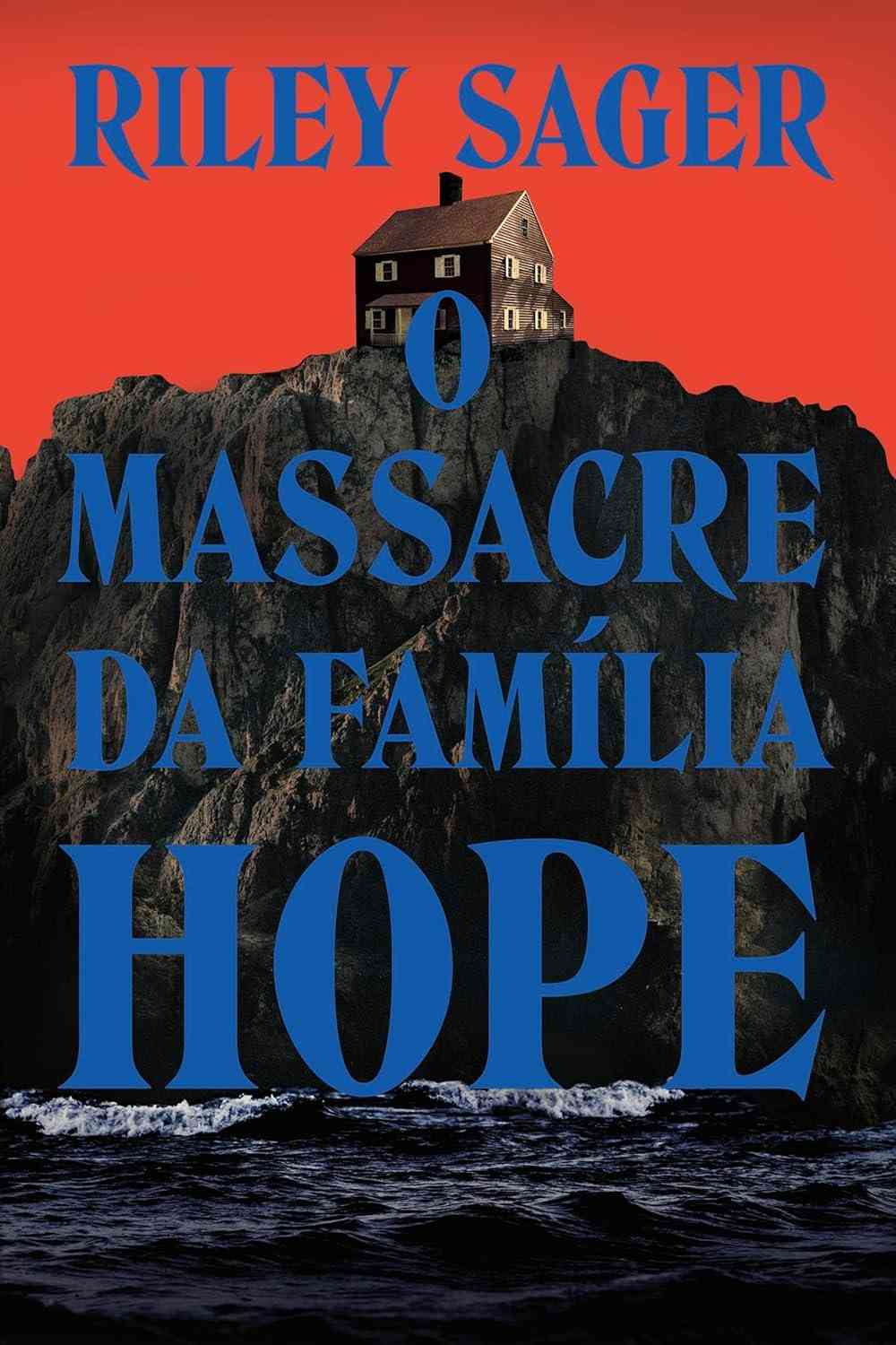 O Massacre da Família Hope: Um Thriller Psicológico de Riley Sager
