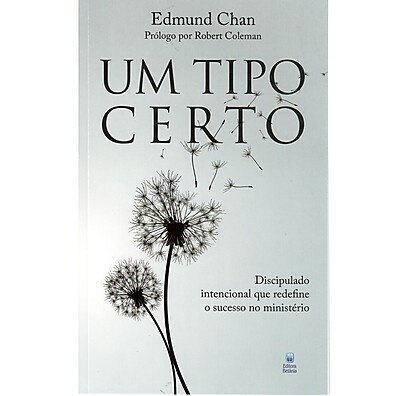 Um Tipo Certo: Forme Discípulos de Impacto