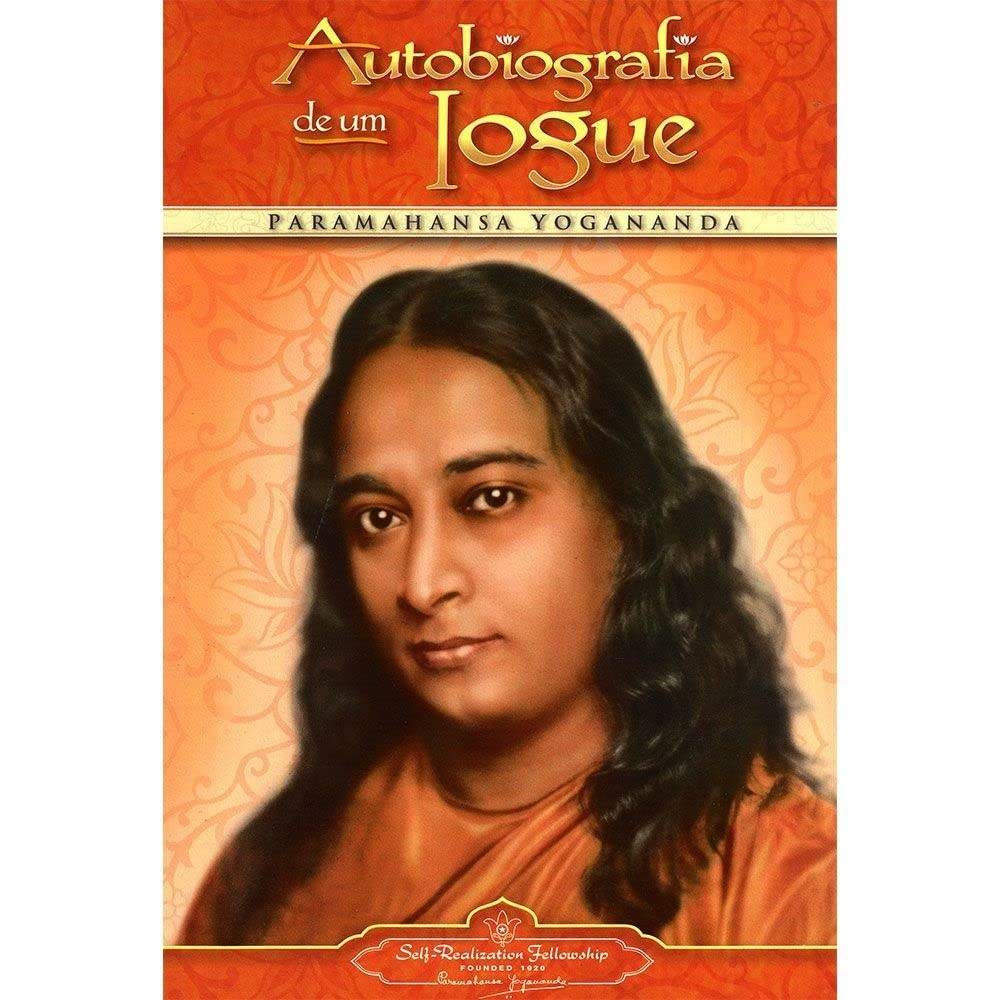 Autobiografia de um Iogue: Uma Jornada Espiritual Inesquecível