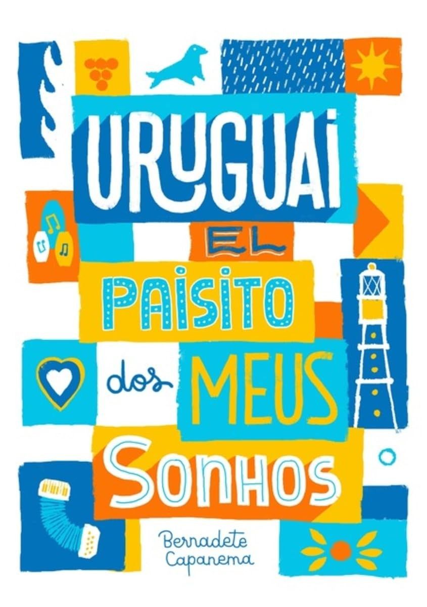 Uruguai: O "Paisito" dos Meus Sonhos - Uma Jornada Afetuosa Pelas Emoções e Cultura Uruguaia