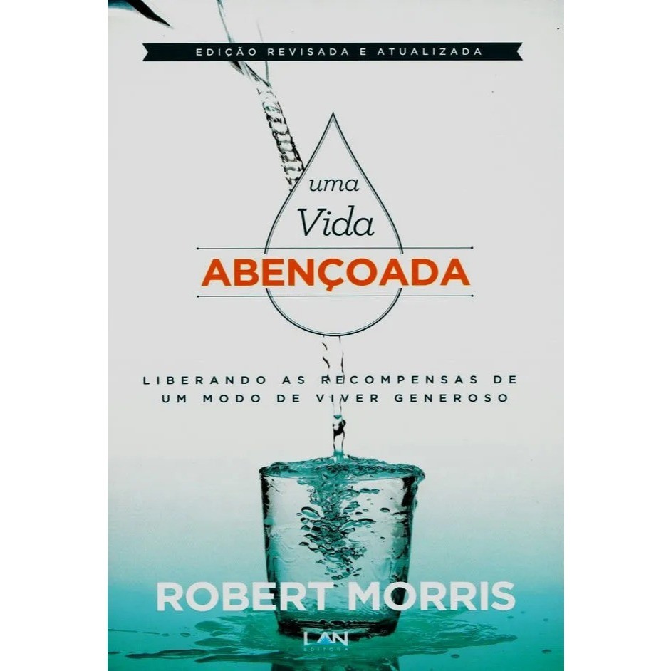 Uma Vida Abençoada: Segredos Financeiros de Robert Morris