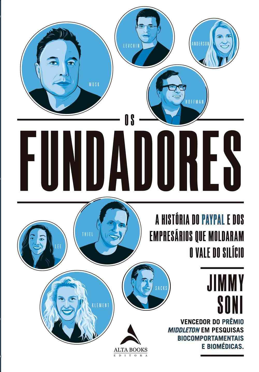 Os Fundadores do PayPal: A História Secreta dos Empreendedores que Dominaram o Vale do Silício