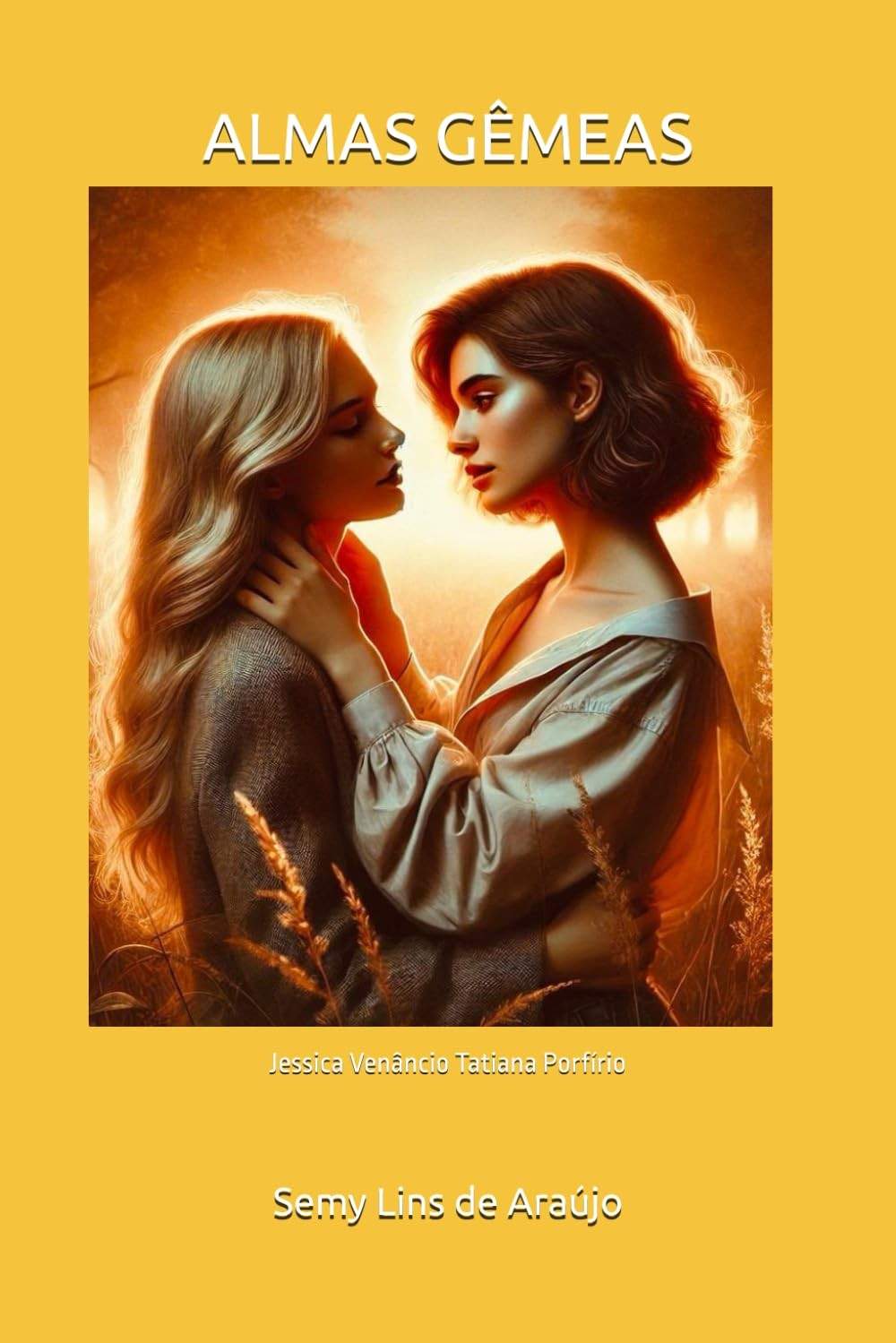 Almas Gêmeas: Um Romance Apaixonante de Tatiana Porfírio e Jéssica Venâncio