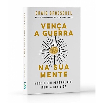 Vença a Guerra na Sua Mente – Transforme Seus Pensamentos e Renove Sua Vida