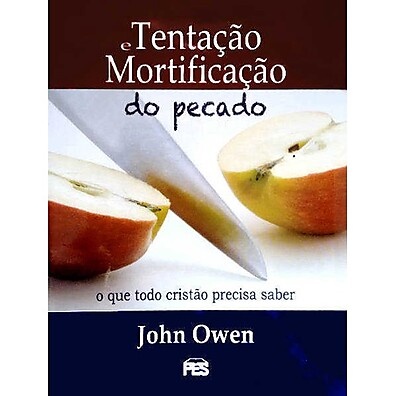 Vença o Pecado: Guia de John Owen