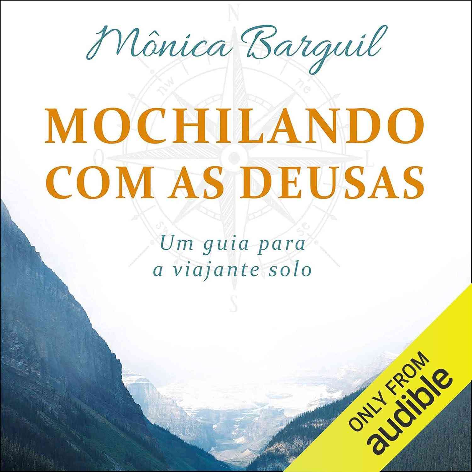 Mochilando com as Deusas: O Guia Definitivo para a Viajante Solo Moderna