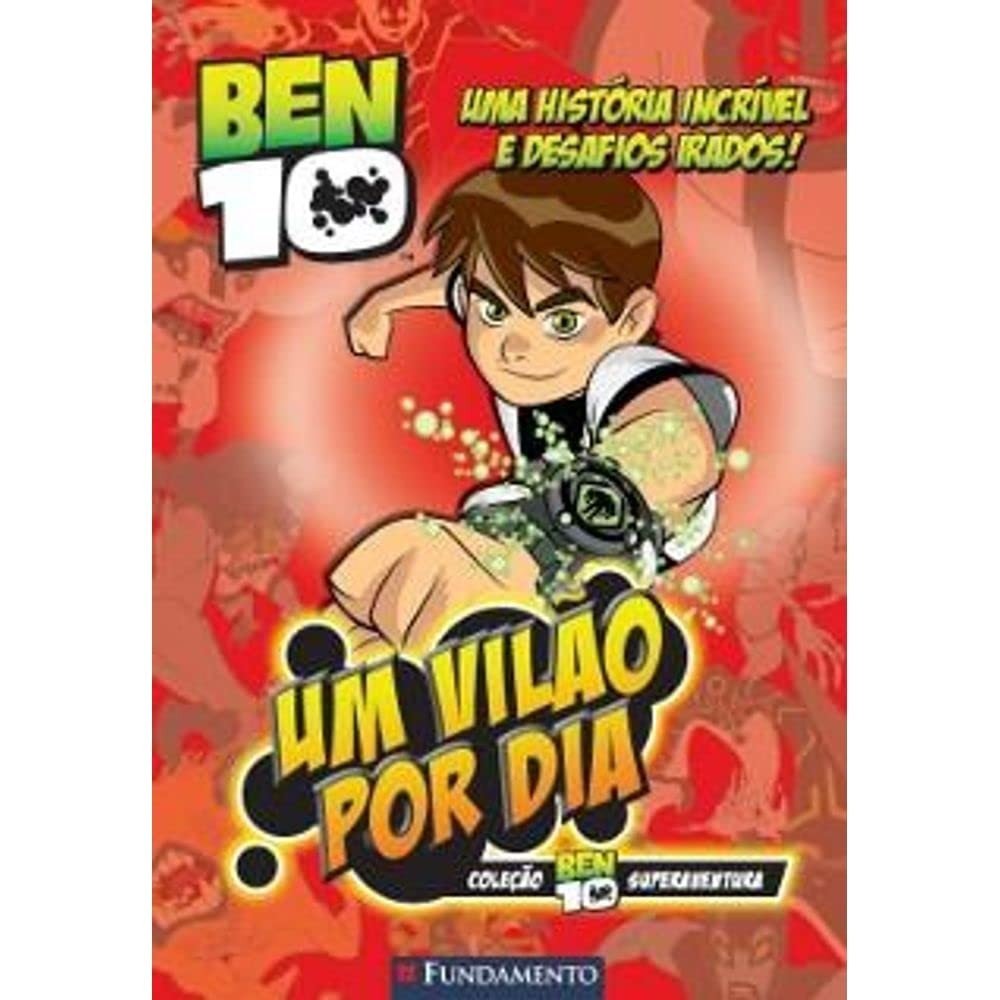 Coleção Ben 10: Um Vilão Por Dia - Aventura e Mistério para Pequenos Heróis!