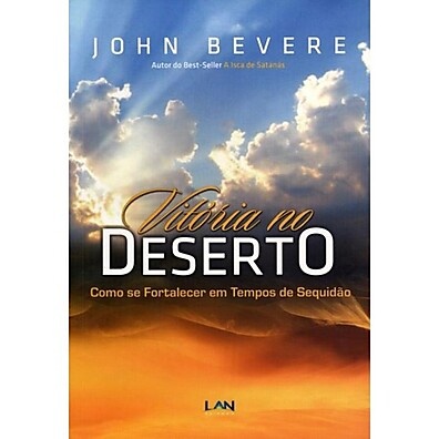 Vitória no Deserto: Fortaleça-se com John Bevere