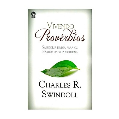 Vivendo Provérbios: Sabedoria para o Dia a Dia