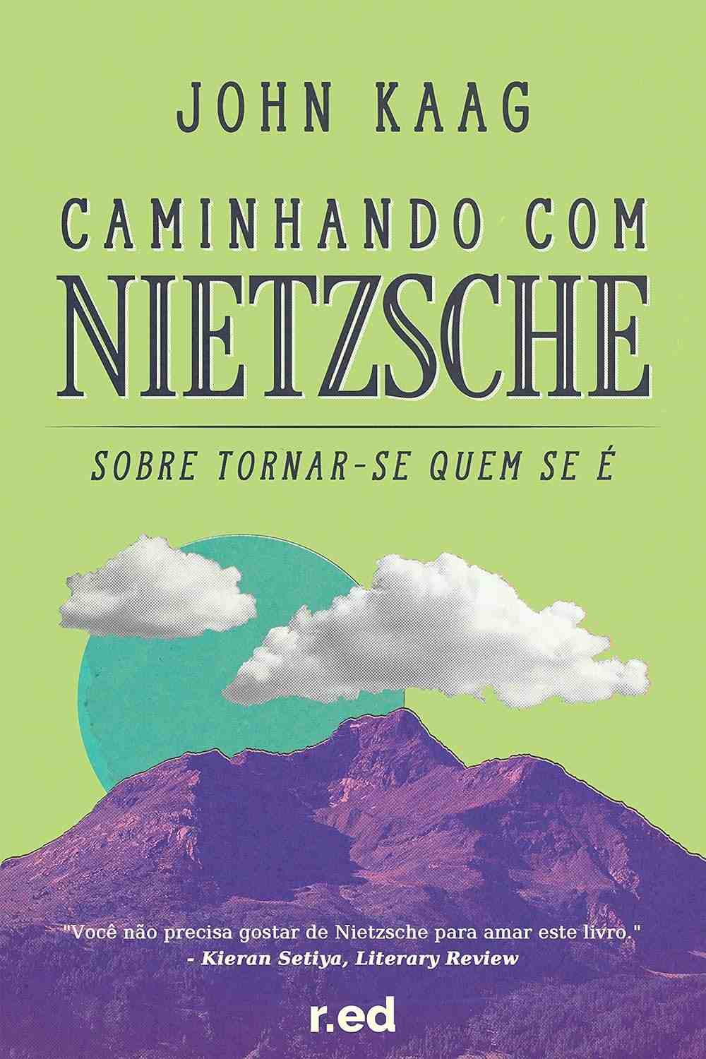 Caminhando com Nietzsche: Descubra Como Se Tornar Quem Você É